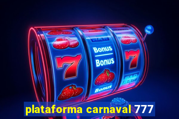 plataforma carnaval 777